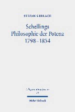 Schellings Philosophie der Potenz 1798-1854 de Stefan Gerlach