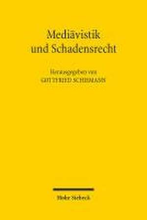 Mediävistik und Schadensrecht de Gottfried Schiemann