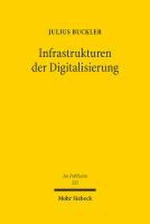 Infrastrukturen der Digitalisierung de Julius Buckler