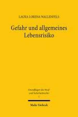 Gefahr und allgemeines Lebensrisiko de Laura Lorena Wallenfels