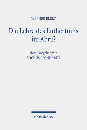 Die Lehre des Luthertums im Abriß de Werner Elert