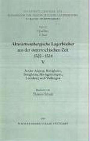 Altwürttembergische Lagerbücher V aus der österreichischen Zeit 1520 - 1534