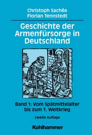 Geschichte der Armenfürsorge in Deutschland 1 de Christoph Sachße