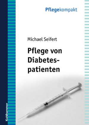 Pflege von Diabetespatienten de Michael Seifert