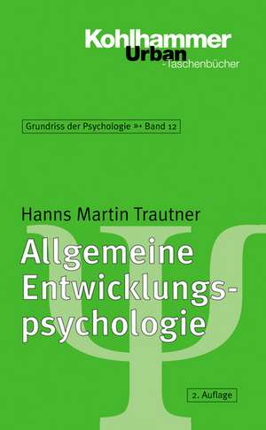 Allgemeine Entwicklungspsychologie de Hanns Martin Trautner