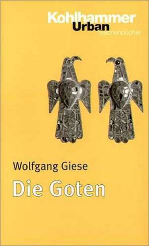 Die Goten de Wolfgang Giese