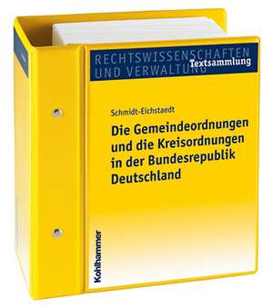 Die Gemeindeordnungen und Kreisordnungen in der Bundesrepublik Deutschland de Gerd Schmidt-Eichstaedt