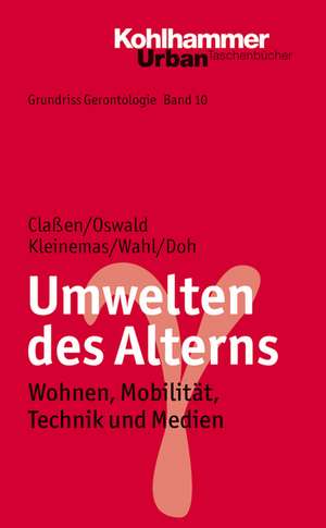 Umwelten Des Alterns: Wohnen, Mobilitat, Technik Und Medien de Frank Oswald