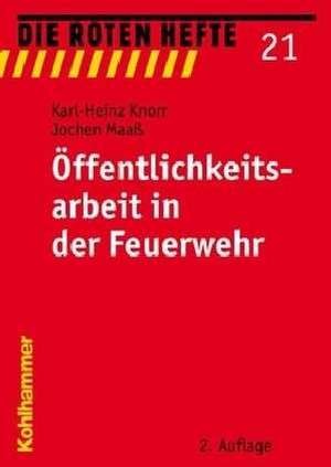 Offentlichkeitsarbeit in Der Feuerwehr: 2. Band de Karl-Heinz Knorr