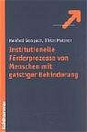 Institutionelle Forderungsprozesse Von Menschen Mit Geistiger Behinderung: Machtpolitiker Und Ideologe de Manfred Gerspach