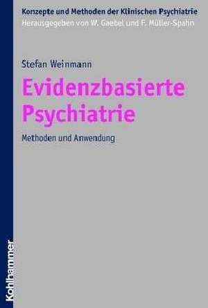 Evidenzbasierte Psychiatrie de Stefan Weinmann