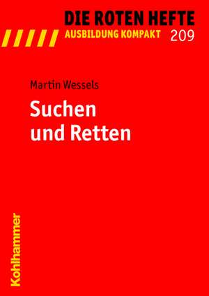 Suchen Und Retten: Pressearbeit, Werbung, Events Und Sponsoring Fur Die Feuerwehr de Martin Wessels