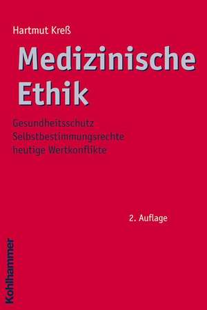 Medizinische Ethik de Hartmut Kreß