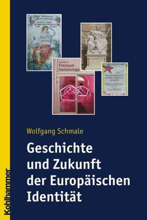 Geschichte Und Zukunft Der Europaischen Identitat: Wertschopfungskette Personal de Wolfgang Schmale