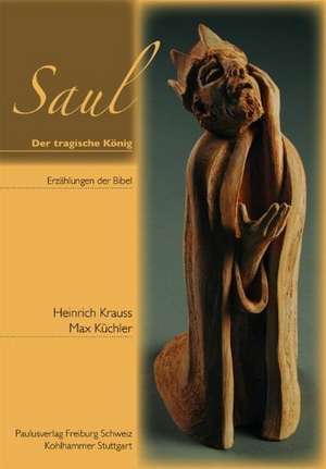 Saul - der tragische König de Heinrich Krauss