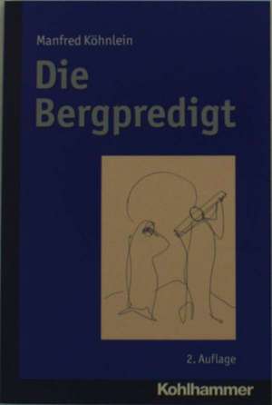 Die Bergpredigt de Manfred Köhnlein