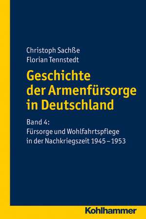 Geschichte Der Armenfursorge in Deutschland: Fursorge Und Wohlfahrtspflege in Der Nachkriegszeit de Christoph Sachße