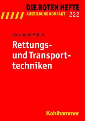 Rettungs- Und Transporttechniken: Eine Einfuhrung in Die Rechtstheorie de Alexander Müller