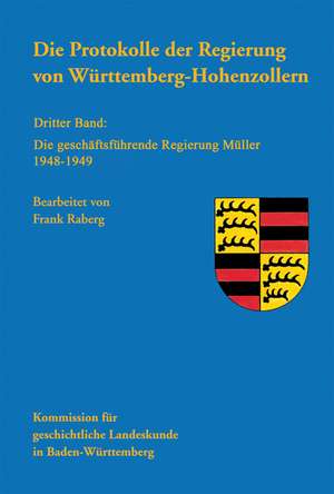 Die Protokolle der Regierung von Württemberg-Hohenzollern de Frank Raberg