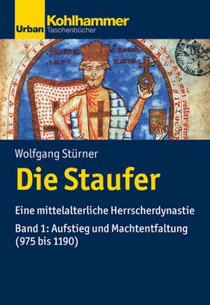 Die Staufer de Wolfgang Stürner