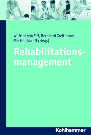 Rehabilitationsmanagement de Wilfried von Eiff