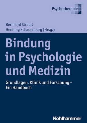 Bindung in Psychologie und Medizin de Bernhard Strauß