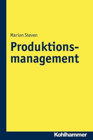 Produktionsmanagement de Marion Steven