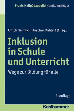 Inklusion in Schule Und Unterricht: Wege Zur Bildung Fur Alle de Ulrich Heimlich