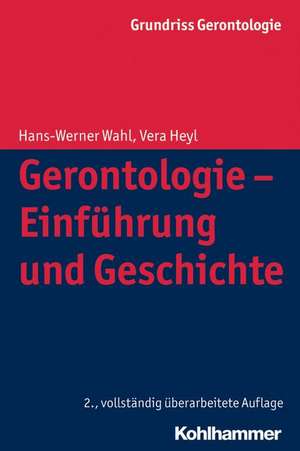 Gerontologie - Einfuhrung Und Geschichte: Information, Schulung Und Beratung ALS Aufgaben Der Professionellen Pflege de Hans-Werner Wahl