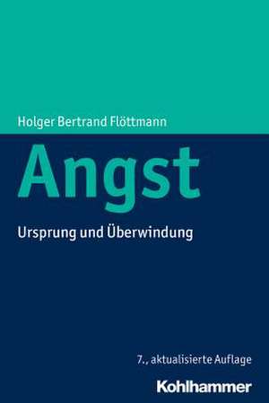 Angst de Holger Bertrand Flöttmann