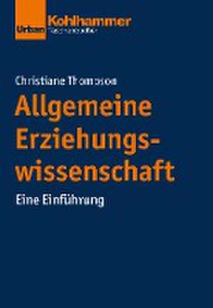 Allgemeine Erziehungswissenschaft de Christiane Thompson