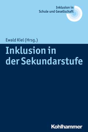 Inklusion Im Sekundarbereich: Seelsorgliche Und Psychotherapeutische Begleitung de Ewald Kiel