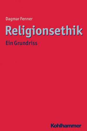 Religionsethik de Dagmar Fenner