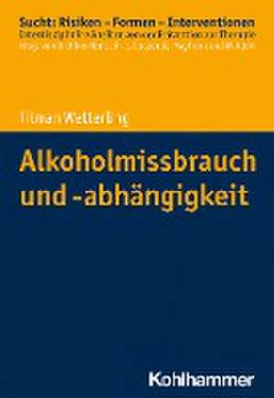 Alkoholmissbrauch und -abhängigkeit de Tilman Wetterling