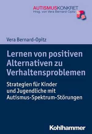 Lernen von positiven Alternativen zu Verhaltensproblemen de Vera Bernard-Opitz