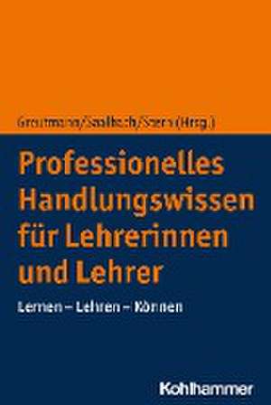 Professionelles Handlungswissen für Lehrerinnen und Lehrer de Peter Greutmann