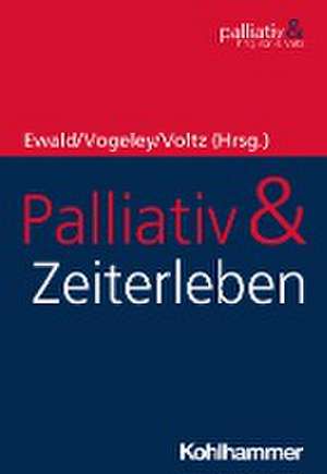 Palliativ & Zeiterleben de Hermann Ewald