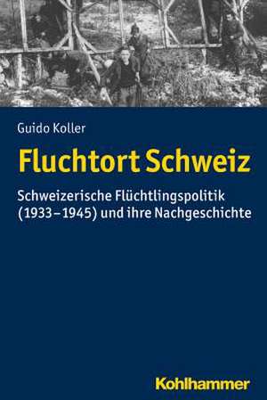 Fluchtort Schweiz de Guido Koller