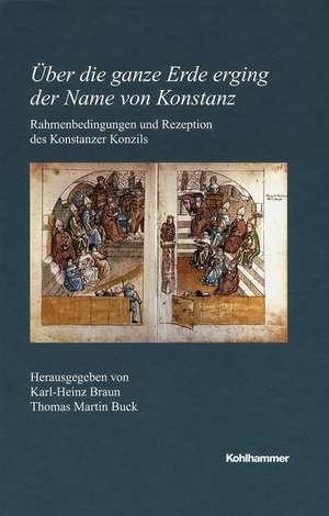 Uber Die Ganze Erde Erging Der Name Von Konstanz de Karl-Heinz Braun