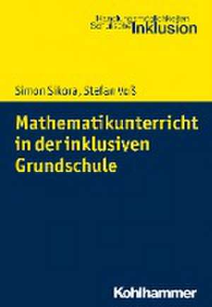 Mathematikunterricht in der inklusiven Grundschule de Simon Sikora