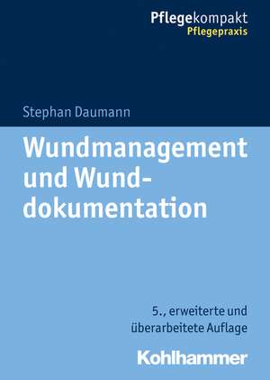 Wundmanagement und Wunddokumentation de Stephan Daumann