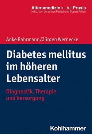 Diabetes mellitus im höheren Lebensalter de Anke Bahrmann