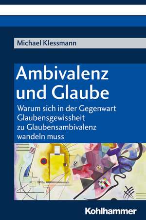 Ambivalenz und Glaube de Michael Klessmann