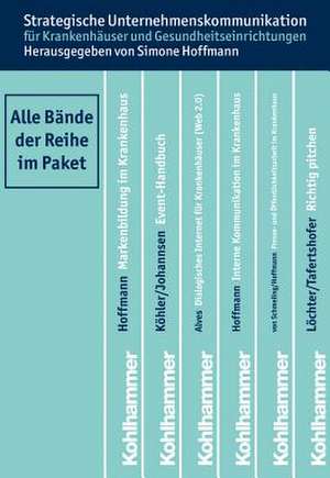 Strategische Unternehmenskommunikation für Krankenhäuser und Gesundheitseinrichtungen - Paket de Simone Hoffmann