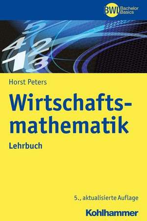 Wirtschaftsmathematik de Horst Peters