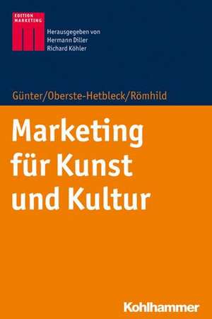 Marketing für Kunst und Kultur de Bernd Günter