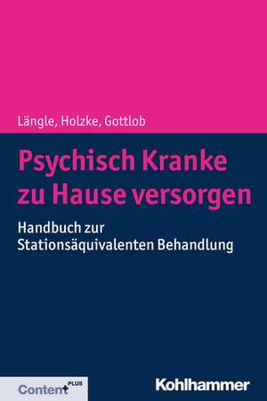 Psychisch Kranke zu Hause versorgen de Gerhard Längle