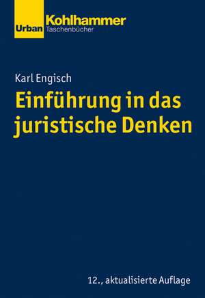 Einführung in das juristische Denken de Karl Engisch