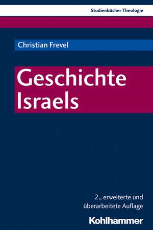 Geschichte Israels de Christian Frevel