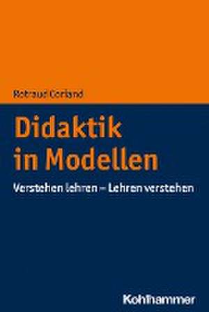 Didaktik in Modellen de Rotraud Coriand